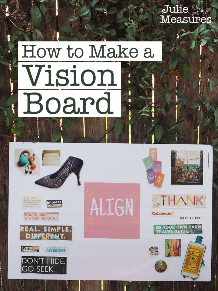 How to Make a Vision Board - Julie Measures